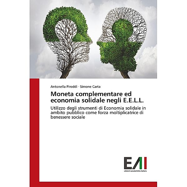 Moneta complementare ed economia solidale negli E.E.L.L., Antonella Piroddi, Simone Carta