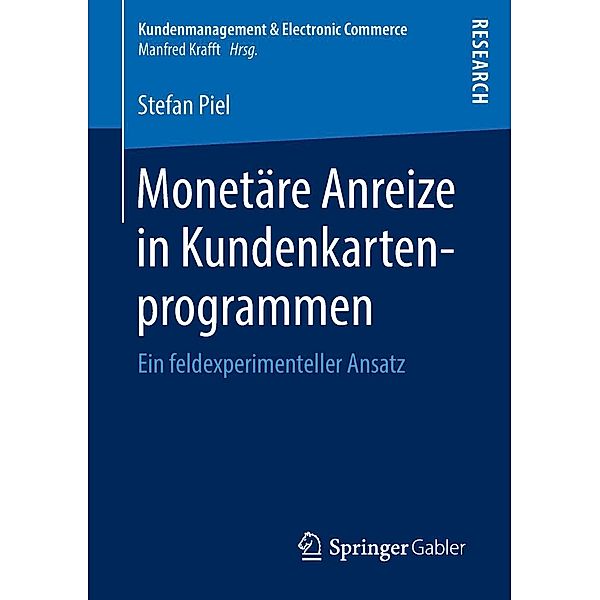 Monetäre Anreize in Kundenkartenprogrammen / Kundenmanagement & Electronic Commerce, Stefan Piel