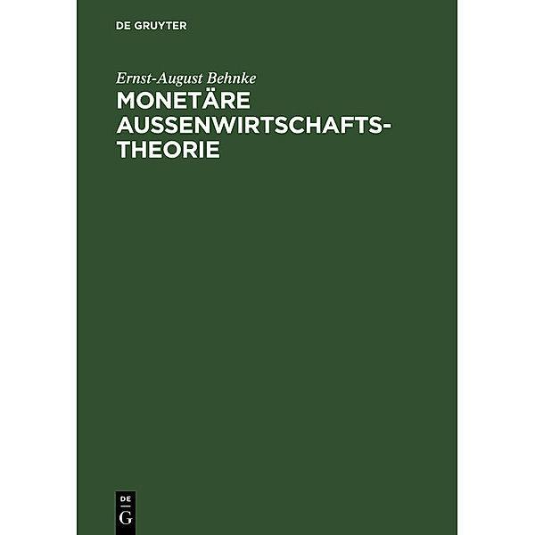 Monetäre Außenwirtschaftstheorie, Ernst-August Behnke