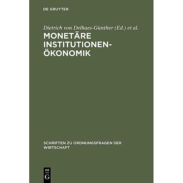 Monetäre Institutionenökonomik / Schriften zu Ordnungsfragen der Wirtschaft Bd.67