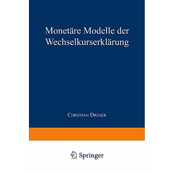 Monetäre Modelle der Wechselkurserklärung / Gabler Edition Wissenschaft