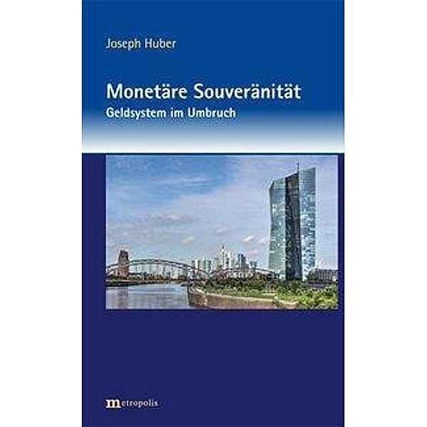 Monetäre Souveränität, Joseph Huber