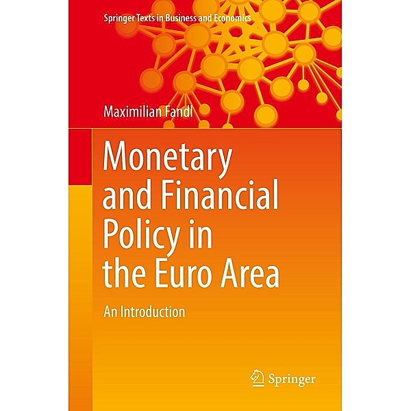 Monetary and Financial Policy in the Euro Area / Springer Texts in Business and Economics, Maximilian Fandl