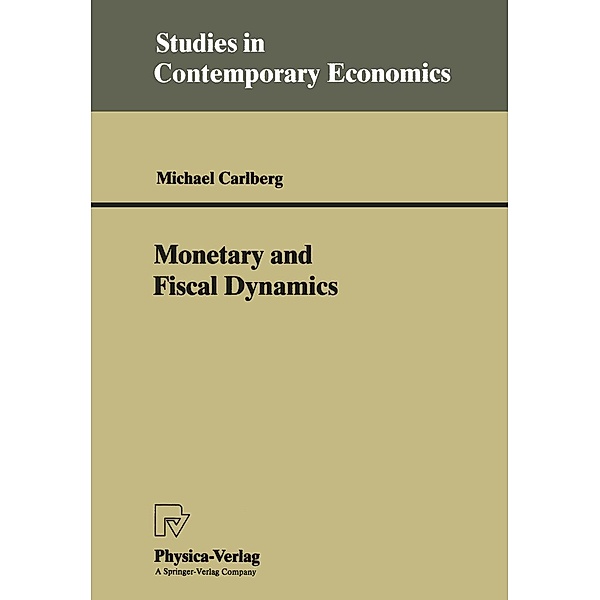 Monetary and Fiscal Dynamics / Studies in Contemporary Economics, Michael Carlberg