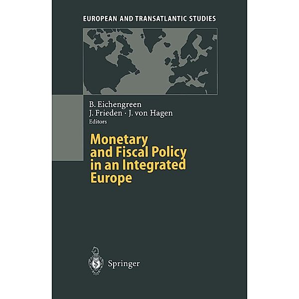 Monetary and Fiscal Policy in an Integrated Europe / European and Transatlantic Studies