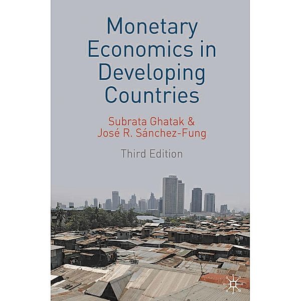 Monetary Economics in Developing Countries, Subrata Ghatak, José R. Sánchez-Fung