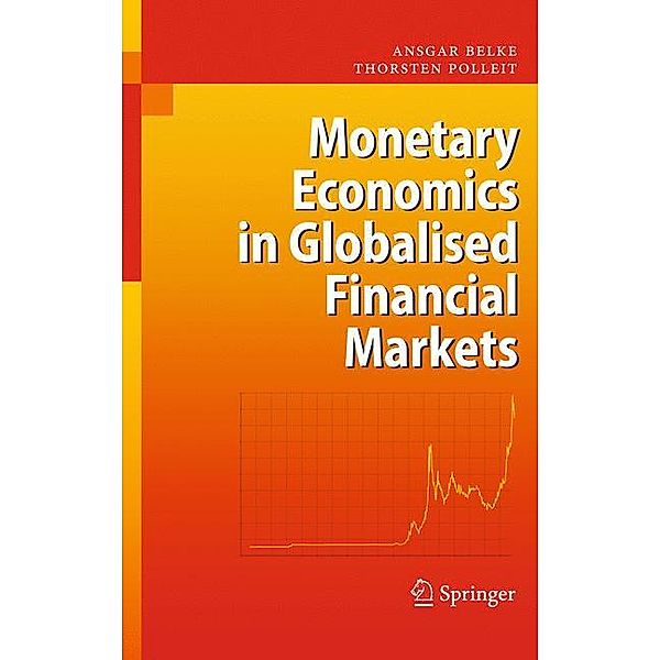 Monetary Economics in Globalised Financial Markets, Thorsten Polleit, Ansgar Belke