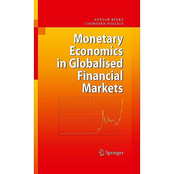 Monetary Economics in Globalised Financial Markets, Ansgar Belke, Thorsten Polleit