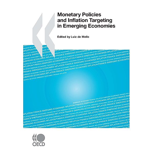 Monetary Policies and Inflation Targeting in Emerging Economies, Luiz de Mello