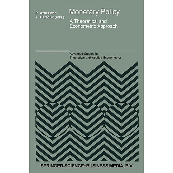 Monetary Policy / Advanced Studies in Theoretical and Applied Econometrics Bd.19, Y. Barroux