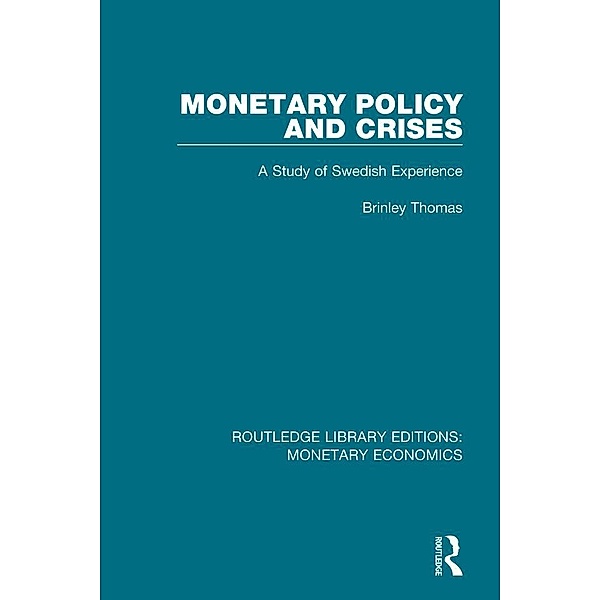 Monetary Policy and Crises, Brinley Thomas