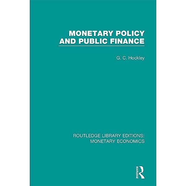 Monetary Policy and Public Finance, G. C. Hockley