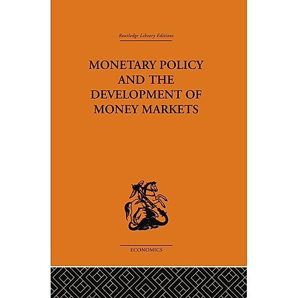 Monetary Policy and the Development of Money Markets, J. S. G. Wilson