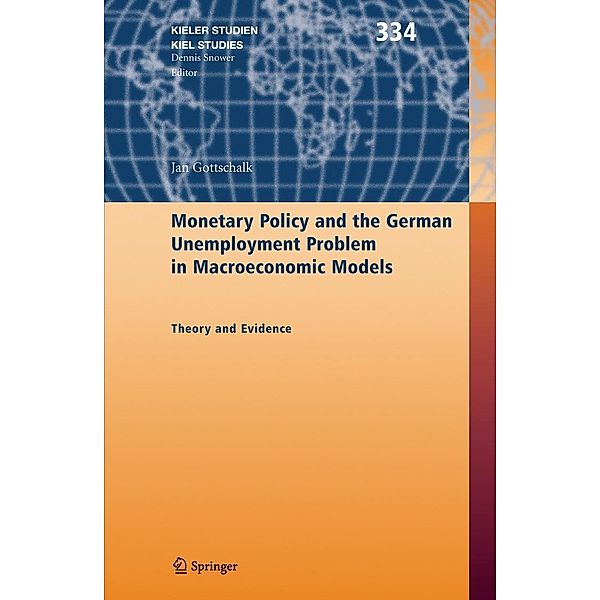 Monetary Policy and the German Unemployment Problem in Macroeconomic Models, J. Gottschalk
