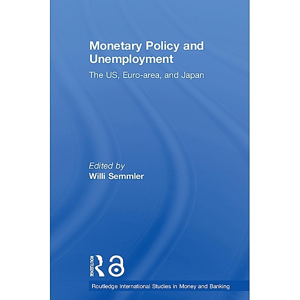 Monetary Policy and Unemployment, Willi Semmler