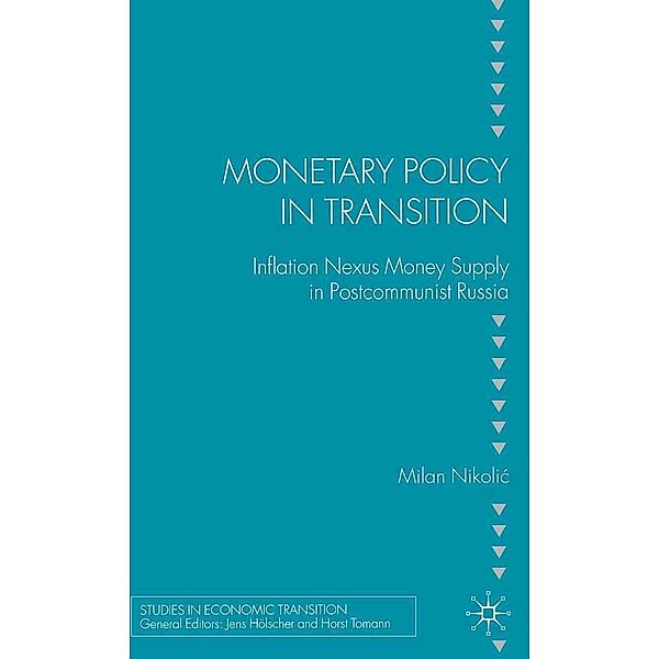 Monetary Policy in Transition / Studies in Economic Transition, M. Nikolic