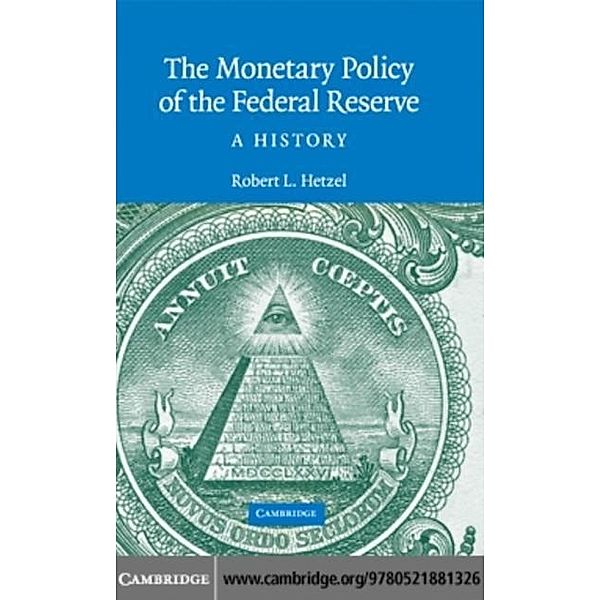 Monetary Policy of the Federal Reserve, Robert L. Hetzel