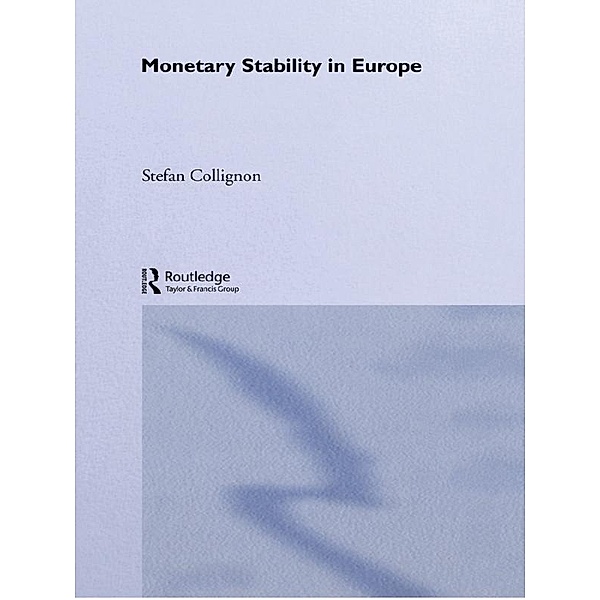 Monetary Stability in Europe, Stefan Collignon