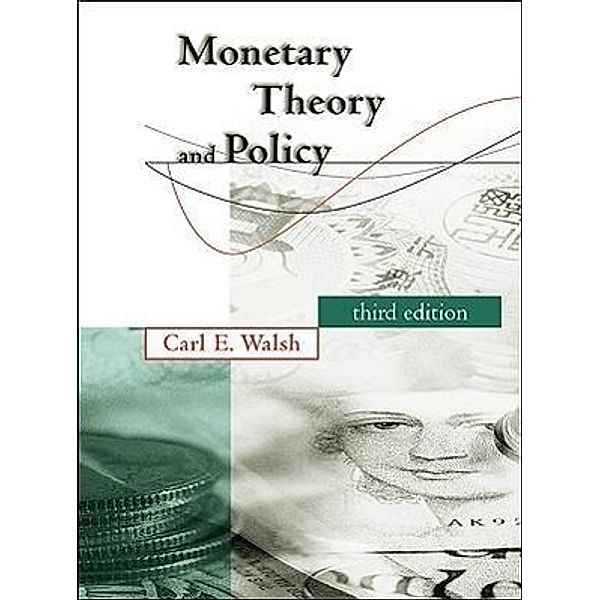 Monetary Theory and Policy, Carl E. Walsh