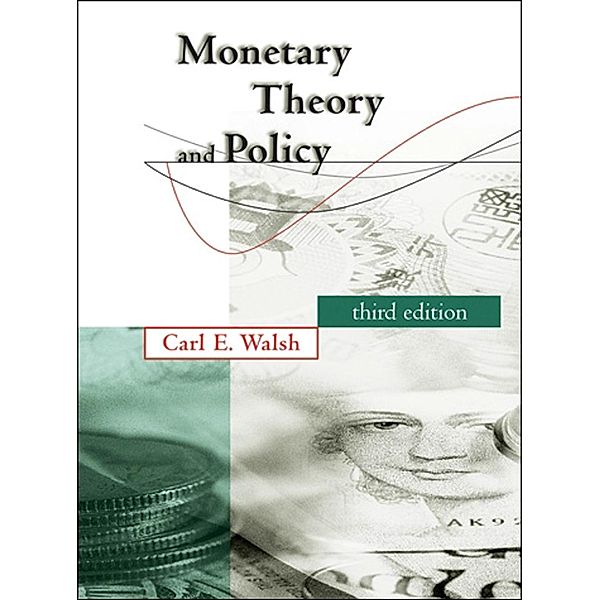 Monetary Theory and Policy, third edition, Carl E. Walsh