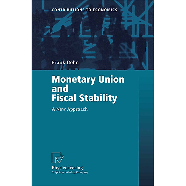 Monetary Union and Fiscal Stability, Frank Bohn