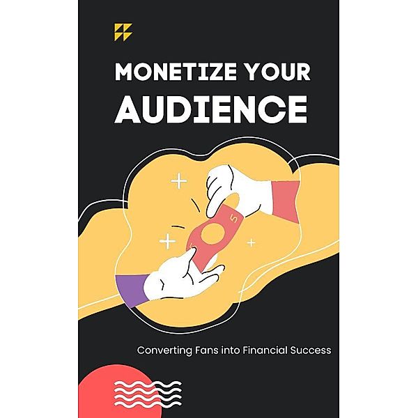 Monetize Your Audience, Bill Chan