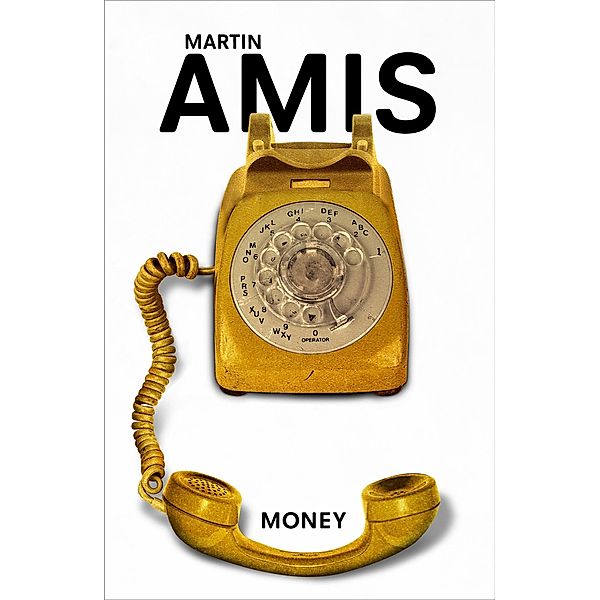 Money, Martin Amis