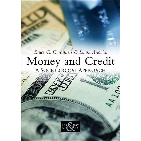 Money and Credit, Bruce G. Carruthers, Laura Ariovich