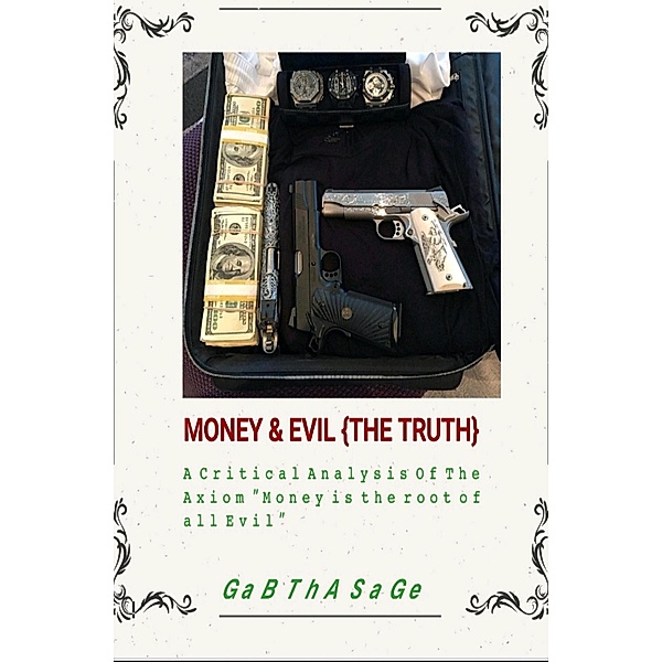 Money and Evil ( The Truth), GaB ThA SaGe