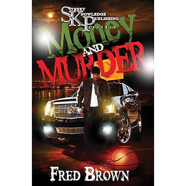 Money and Murda, Fred Brown