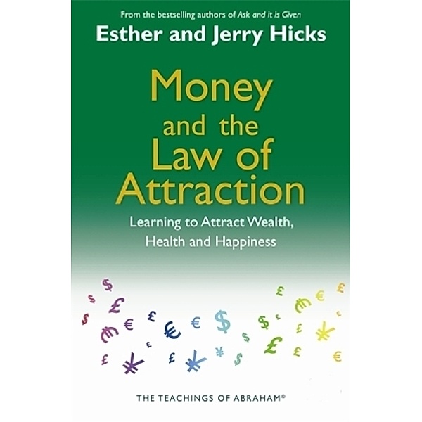 Money and the Law of Attraction, Esther Hicks, Jerry Hicks