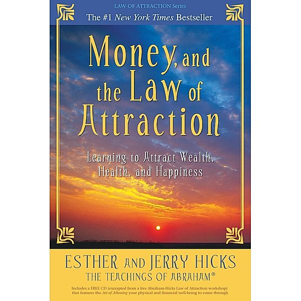 Money, and the Law of Attraction, Esther Hicks, Jerry Hicks