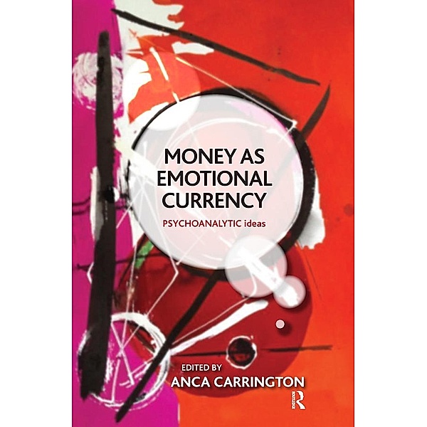 Money as Emotional Currency, Anca Carrington