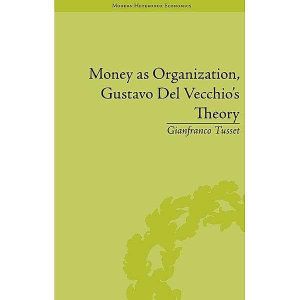 Money as Organization, Gustavo Del Vecchio's Theory, Gianfranco Tusset