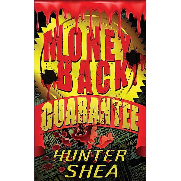 Money Back Guarantee / Mail Order Massacres Bd.3, Hunter Shea