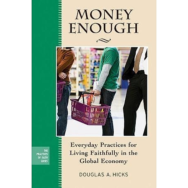 Money Enough, Douglas A. Hicks