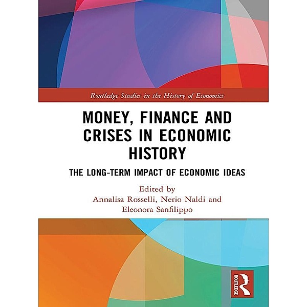 Money, Finance and Crises in Economic History