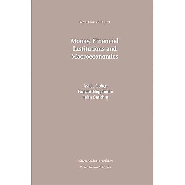 Money, Financial Institutions and Macroeconomics / Recent Economic Thought Bd.53