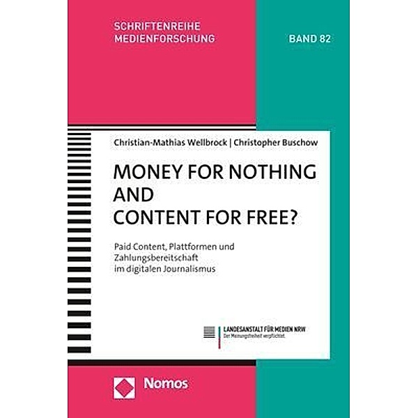 Money for Nothing and Content for Free?, Christian-Mathias Wellbrock, Christopher Buschow
