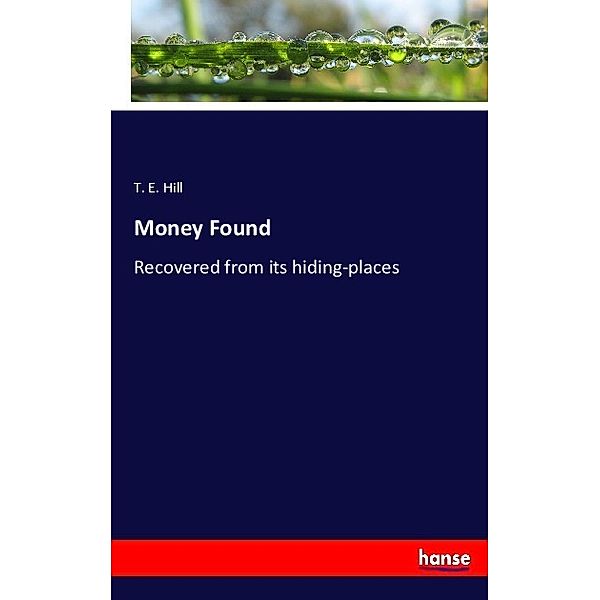 Money Found, T. E. Hill