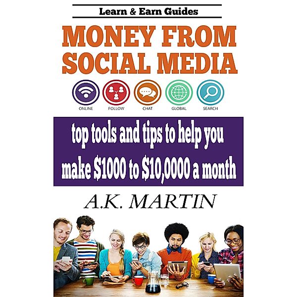 Money From Social Media, A. K. Martin