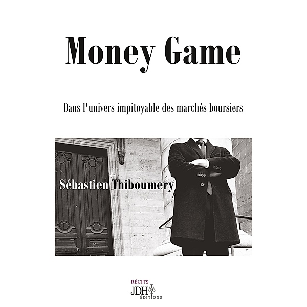 Money Game, Sébastien Thiboumery