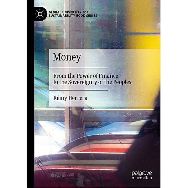 Money / Global University for Sustainability Book Series, Rémy Herrera