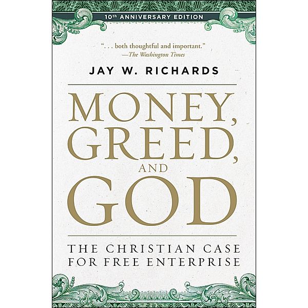 Money, Greed, and God, Jay W. Richards