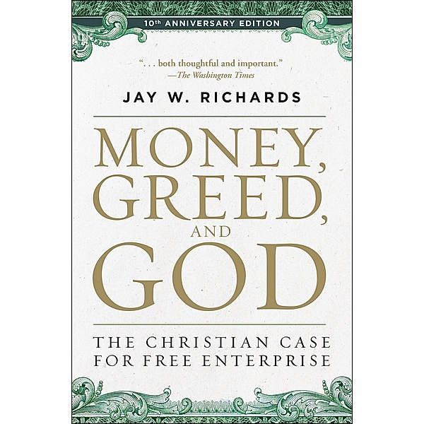 Money, Greed, and God, Jay W. Richards