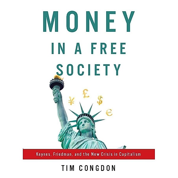 Money in a Free Society, Tim Congdon