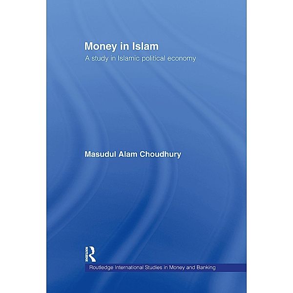 Money in Islam, Masudul A. Choudhury