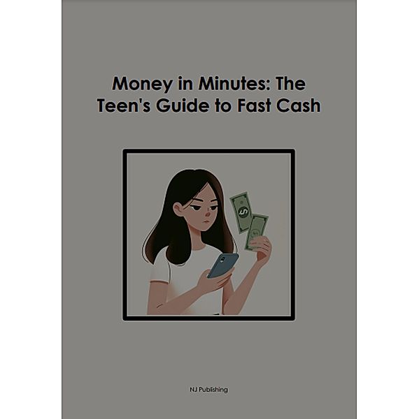 Money in Minutes: The Teen's Guide to Fast Cash, Tn