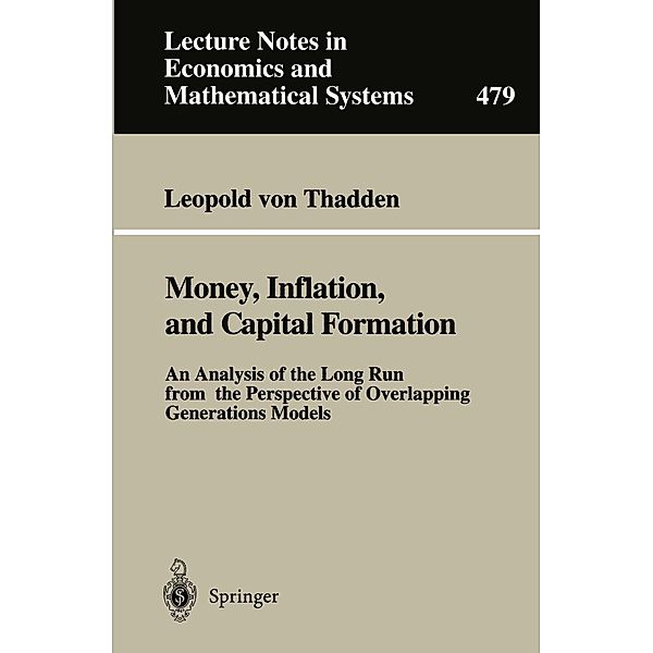 Money, Inflation, and Capital Formation / Lecture Notes in Economics and Mathematical Systems Bd.479, Leopold von Thadden