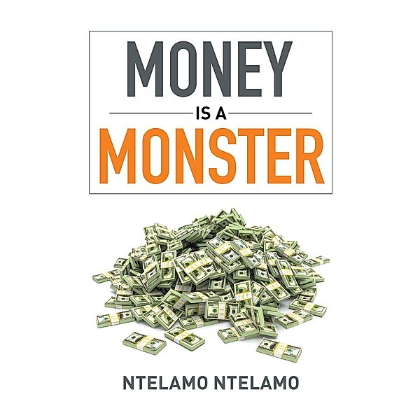 Money Is a Monster, Ntelamo Ntelamo